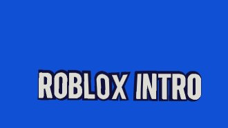 My Roblox Intro plss like the Intro - Panzoid